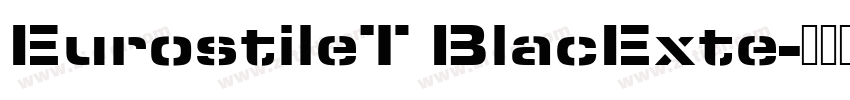 EurostileT BlacExte字体转换
